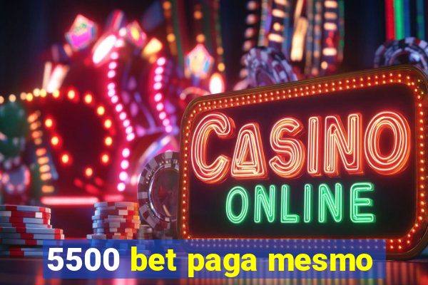 5500 bet paga mesmo